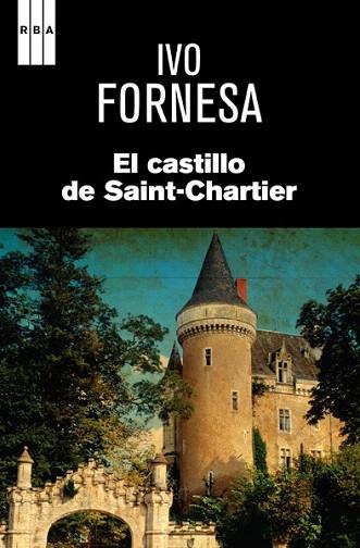 EL CASTILLO DE SAINT-CHARTIER | 9788490066881 | FORNESA REBES, IVO | Llibres Parcir | Llibreria Parcir | Llibreria online de Manresa | Comprar llibres en català i castellà online