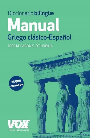 DICCIONARIO MANUAL GRIEGO. GRIEGO CLÁSICO-ESPAÑOL | 9788499741482 | PABÓN DE URBINA, JOSÉ MARÍA | Llibres Parcir | Llibreria Parcir | Llibreria online de Manresa | Comprar llibres en català i castellà online