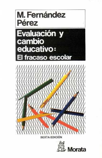 EVALUACION Y CAMBIO EDUCATIVO EL FRACASO ESCOLAR | 9788471123084 | FERNANDEZ PEREZ | Llibres Parcir | Llibreria Parcir | Llibreria online de Manresa | Comprar llibres en català i castellà online