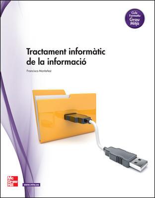 TRACTAMENT INFORMATIC DE LA INFORMACIO GM | 9788448180669 | MONTAñEZ MUñOZ, FRANCISCA | Llibres Parcir | Llibreria Parcir | Llibreria online de Manresa | Comprar llibres en català i castellà online