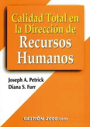 CALIDAD TOTAL EN LA DIRECCION DE RECURSOS HUMANOS | 9788480888646 | PETRICK JOSEPH A | Llibres Parcir | Llibreria Parcir | Llibreria online de Manresa | Comprar llibres en català i castellà online