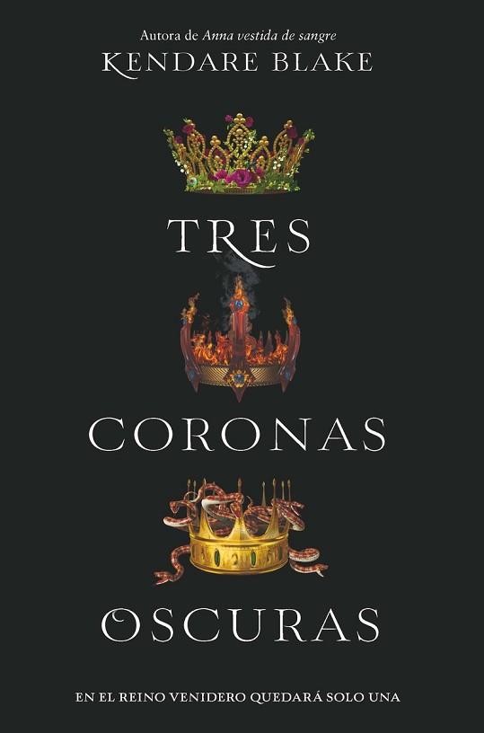 TRES CORONAS OSCURAS | 9788494595554 | KENDARE BLAKE | Llibres Parcir | Llibreria Parcir | Llibreria online de Manresa | Comprar llibres en català i castellà online