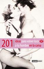 201 IDEAS PARA VOLVER LOCO A TU HOMBRE EN LA CAMA | 9788475562483 | ROBBINS | Llibres Parcir | Llibreria Parcir | Llibreria online de Manresa | Comprar llibres en català i castellà online