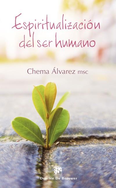 ESPIRITUALIZACION DEL SER HUMANO | 9788433028358 | ÁLVAREZ PÉREZ, JOSÉ MARÍA | Llibres Parcir | Llibreria Parcir | Llibreria online de Manresa | Comprar llibres en català i castellà online