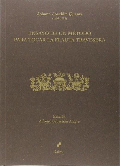 ENSAYO DE UN MÉTODO PARA TOCAR LA FLAUTA TRAVESEERA | 9788494403507 | QUANTZ, JOHANN JOAQUIM | Llibres Parcir | Llibreria Parcir | Llibreria online de Manresa | Comprar llibres en català i castellà online