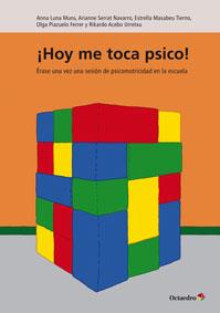 ¡HOY ME TOCA PSICO! | 9788499214504 | LUNA MUNS, ANNA / SERRAT NAVARRO, ARIANNE / MASABEU TIERNO, ESTRELLA / PIAZUELO FERRER, OLGA / ACEBO | Llibres Parcir | Llibreria Parcir | Llibreria online de Manresa | Comprar llibres en català i castellà online