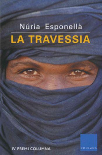 LA TRAVESSIA | 9788466405379 | NURIA ESPONELLA | Llibres Parcir | Librería Parcir | Librería online de Manresa | Comprar libros en catalán y castellano online