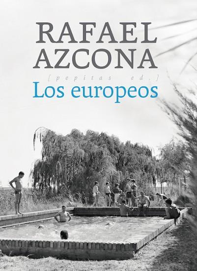 LOS EUROPEOS | 9788417386351 | AZCONA FERNÁNDEZ, RAFAEL | Llibres Parcir | Llibreria Parcir | Llibreria online de Manresa | Comprar llibres en català i castellà online