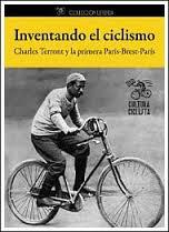 INVENTANDO EL CICLISMO | 9788493994839 | TERRONT, CHARLES | Llibres Parcir | Llibreria Parcir | Llibreria online de Manresa | Comprar llibres en català i castellà online