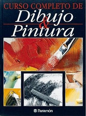 CURSO COMPLETO DE DIBUJO & PINTURA | 9788434222243 | Llibres Parcir | Llibreria Parcir | Llibreria online de Manresa | Comprar llibres en català i castellà online