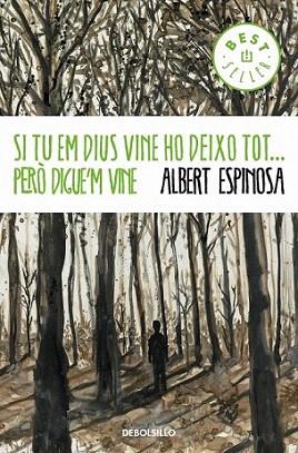 Si tu em dius vine, ho deixo tot...però digue'm vine | 9788499894379 | ESPINOSA,ALBERT | Llibres Parcir | Llibreria Parcir | Llibreria online de Manresa | Comprar llibres en català i castellà online