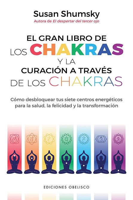 EL GRAN LIBRO DE LOS CHAKRAS Y LA CURACIÓN A TRAVÉS DE LOS CHAKRAS | 9788491116790 | SHUMSKY, SUSAN | Llibres Parcir | Llibreria Parcir | Llibreria online de Manresa | Comprar llibres en català i castellà online