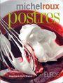 POSTRES - MICHEL ROUX | 9788484233763 | ROUX, MICHEL | Llibres Parcir | Llibreria Parcir | Llibreria online de Manresa | Comprar llibres en català i castellà online