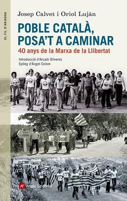 POBLE CATALÀ, POSA'T A CAMINAR | 9788415307228 | CALVET BELLERA, JOSEP/LUJÁN FELIU , ORIOL | Llibres Parcir | Llibreria Parcir | Llibreria online de Manresa | Comprar llibres en català i castellà online