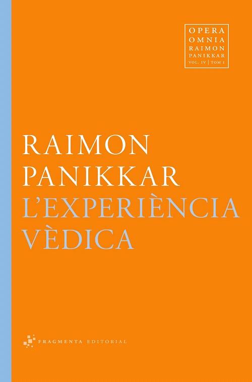 L'EXPERIÈNCIA VÈDICA | 9788492416820 | PANIKKAR, RAIMON | Llibres Parcir | Librería Parcir | Librería online de Manresa | Comprar libros en catalán y castellano online