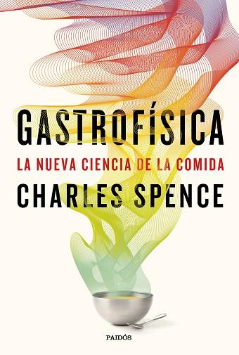 GASTROFÍSICA | 9788449333545 | SPENCE, CHARLES | Llibres Parcir | Llibreria Parcir | Llibreria online de Manresa | Comprar llibres en català i castellà online