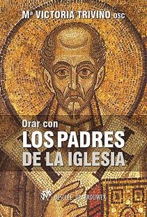 ORAR CON LOS PADRES DE LA IGLESIA | 9788433027139 | TRIVIÑO MONRABAL, Mª VICTORIA | Llibres Parcir | Llibreria Parcir | Llibreria online de Manresa | Comprar llibres en català i castellà online