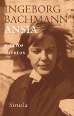 ANSIA Y OTROS CUENTOS | 9788478448944 | BACHMANN INGEBORG | Llibres Parcir | Llibreria Parcir | Llibreria online de Manresa | Comprar llibres en català i castellà online