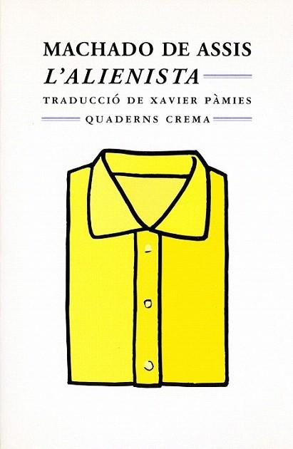 ALIENISTA | 9788477271703 | MACHADO DE ASSIS | Llibres Parcir | Librería Parcir | Librería online de Manresa | Comprar libros en catalán y castellano online