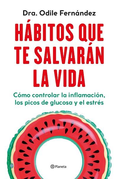 HÁBITOS QUE TE SALVARÁN LA VIDA | 9788408270454 | FERNÁNDEZ, ODILE | Llibres Parcir | Llibreria Parcir | Llibreria online de Manresa | Comprar llibres en català i castellà online