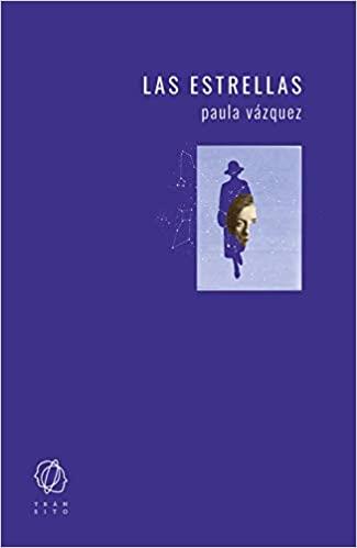 LAS ESTRELLAS | 9788494909573 | VÁZQUEZ, PAULA | Llibres Parcir | Llibreria Parcir | Llibreria online de Manresa | Comprar llibres en català i castellà online