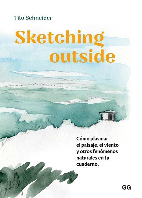 SKETCHING OUTSIDE | 9788425235382 | SCHNEIDER, TILO | Llibres Parcir | Llibreria Parcir | Llibreria online de Manresa | Comprar llibres en català i castellà online