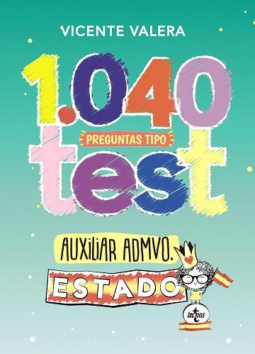 1040 PREGUNTAS TIPO TEST AUXILIAR ADMINISTRATIVO DEL ESTADO | 9788430978441 | VALERA, VICENTE | Llibres Parcir | Llibreria Parcir | Llibreria online de Manresa | Comprar llibres en català i castellà online