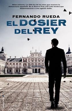 EL DOSIER DEL REY | 9788416498024 | RUEDA, FERNANDO | Llibres Parcir | Llibreria Parcir | Llibreria online de Manresa | Comprar llibres en català i castellà online