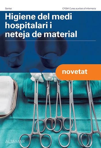 HIGIENE DEL MEDI HOSPITALARI I NETEJA DEL MATERIAL. NOVA EDICIÓ | 9788419780232 | ALTAMAR | Llibres Parcir | Librería Parcir | Librería online de Manresa | Comprar libros en catalán y castellano online