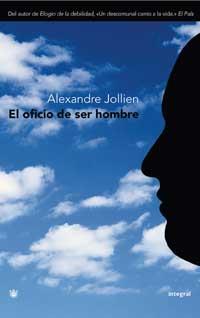 EL OFICIO DE SER HOMBRE | 9788479019570 | JOLLIEN | Llibres Parcir | Llibreria Parcir | Llibreria online de Manresa | Comprar llibres en català i castellà online