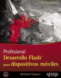 PROFESIONAL DESARROLLO FLASH PARA DISPOSITIVOS MOVILES | 9788441529670 | RICHARD WAGNER | Llibres Parcir | Llibreria Parcir | Llibreria online de Manresa | Comprar llibres en català i castellà online