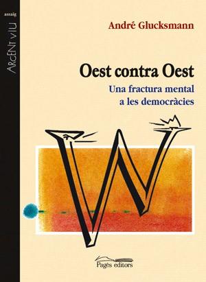 OEST CONTRA OEST | 9788497791151 | GLUCKSMANN | Llibres Parcir | Llibreria Parcir | Llibreria online de Manresa | Comprar llibres en català i castellà online