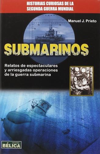 SUBMARINOS | 9788499173771 | PRIETO, MANUEL | Llibres Parcir | Llibreria Parcir | Llibreria online de Manresa | Comprar llibres en català i castellà online