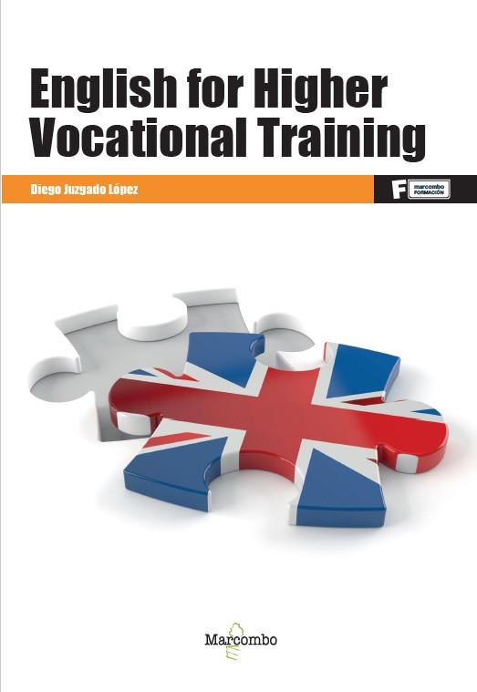 ENGLISH FOR HIGHER VOCATIONAL TRAINING | 9788426738752 | JUZGADO LÓPEZ, DIEGO | Llibres Parcir | Llibreria Parcir | Llibreria online de Manresa | Comprar llibres en català i castellà online