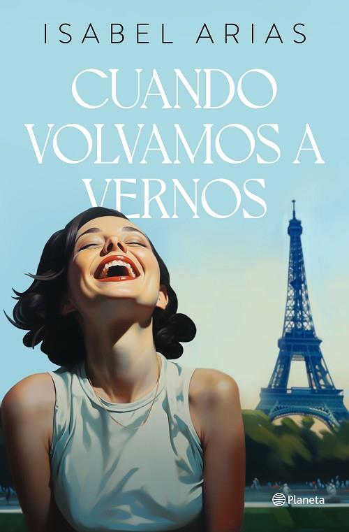 CUANDO VOLVAMOS A VERNOS | 9788408283478 | ARIAS, ISABEL | Llibres Parcir | Llibreria Parcir | Llibreria online de Manresa | Comprar llibres en català i castellà online