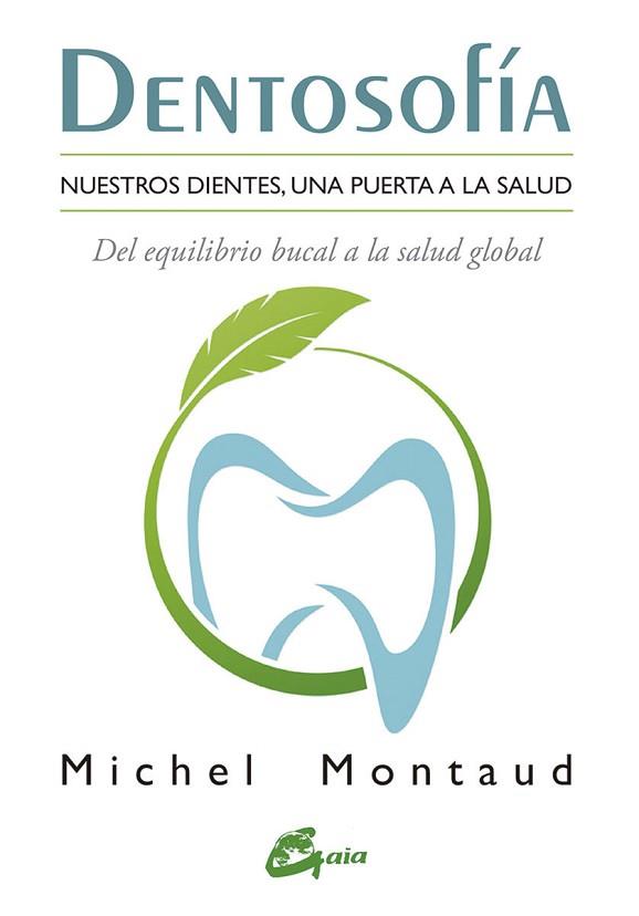 DENTOSOFÍA | 9788484456667 | MONTAUD, MICHEL | Llibres Parcir | Llibreria Parcir | Llibreria online de Manresa | Comprar llibres en català i castellà online