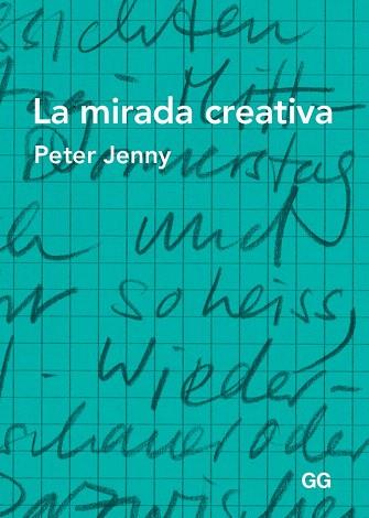 LA MIRADA CREATIVA | 9788425226090 | JENNY, PETER | Llibres Parcir | Llibreria Parcir | Llibreria online de Manresa | Comprar llibres en català i castellà online