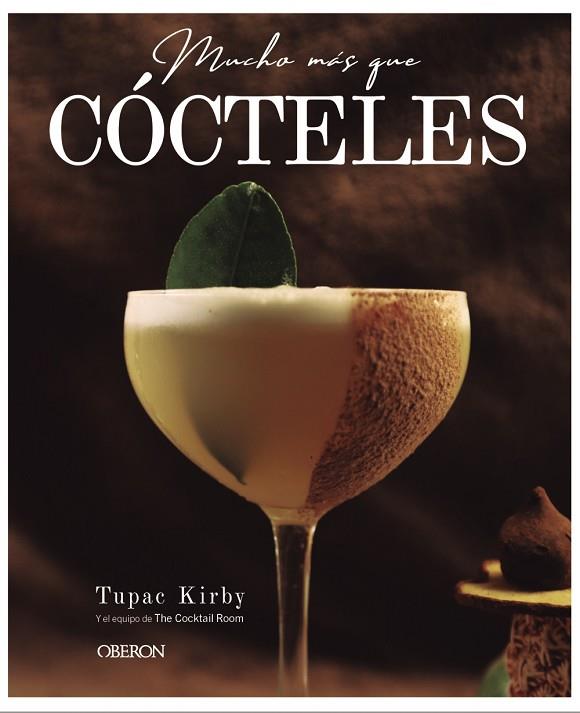 MUCHO MÁS QUE CÓCTELES | 9788441544925 | KIRBY, TUPAC | Llibres Parcir | Llibreria Parcir | Llibreria online de Manresa | Comprar llibres en català i castellà online