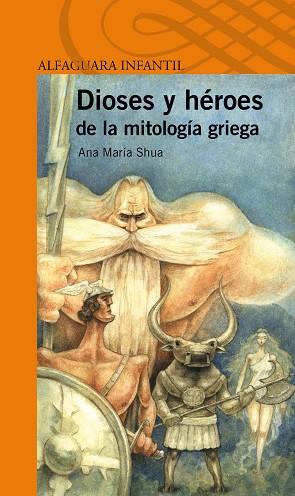 DIOSES Y HÉROES DE LA MITOLOGÍA GRIEGA | 9788420411132 | SCHOUA, ANA MARIA | Llibres Parcir | Llibreria Parcir | Llibreria online de Manresa | Comprar llibres en català i castellà online