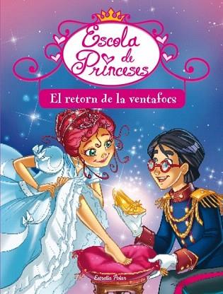 ESCOLA D EPRINCESES 6 EL RETORN DE LA VENTAFOCS | 9788499328829 | BAT PRUNELLA | Llibres Parcir | Llibreria Parcir | Llibreria online de Manresa | Comprar llibres en català i castellà online