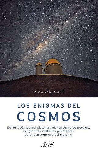 LOS ENIGMAS DEL COSMOS | 9788434427341 | AUPí, VICENTE | Llibres Parcir | Llibreria Parcir | Llibreria online de Manresa | Comprar llibres en català i castellà online