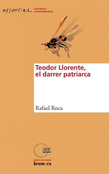 TEODOR LLORENTE EL DARRER PATRIARCA | 9788476608395 | ROCA | Llibres Parcir | Llibreria Parcir | Llibreria online de Manresa | Comprar llibres en català i castellà online