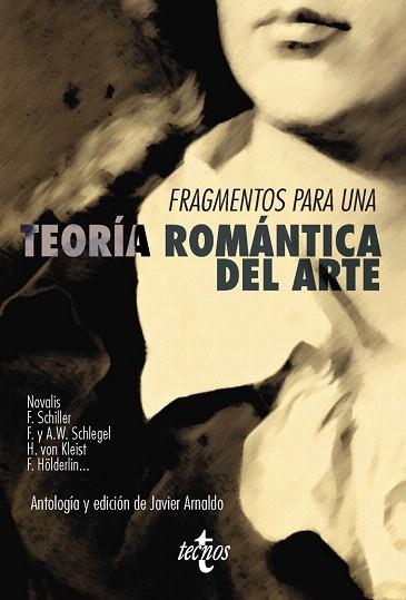 FRAGMENTOS PARA UNA TEORÍA ROMÁNTICA DEL ARTE | 9788430958009 | NOVALIS, F./SCHILLER, F./SCHLEGEL, A. W./KLEIST, H. VON/HÖLDERLIN, FRIEDRICH | Llibres Parcir | Llibreria Parcir | Llibreria online de Manresa | Comprar llibres en català i castellà online