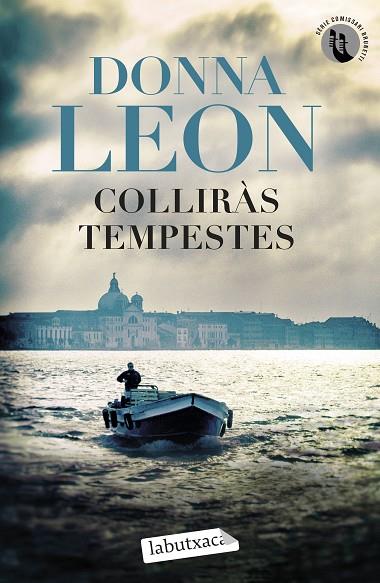 COLLIRÀS TEMPESTES | 9788419971272 | LEON, DONNA | Llibres Parcir | Llibreria Parcir | Llibreria online de Manresa | Comprar llibres en català i castellà online