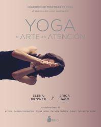 YOGA: EL ARTE DE LA ATENCIÓN | 9788416579914 | BROWER, ELENA/JAGO, ERICA | Llibres Parcir | Llibreria Parcir | Llibreria online de Manresa | Comprar llibres en català i castellà online