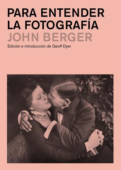 PARA ENTENDER LA FOTOGRAFÍA | 9788425227929 | BERGER, JOHN | Llibres Parcir | Llibreria Parcir | Llibreria online de Manresa | Comprar llibres en català i castellà online