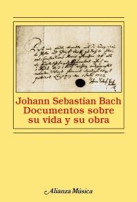 JOHANN SEBASTIAN BACH DOCUMENTOS SOBRE SU VIDA | 9788420678962 | Llibres Parcir | Librería Parcir | Librería online de Manresa | Comprar libros en catalán y castellano online