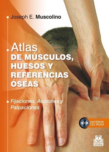 ATLAS DE MÚSCULOS, HUESOS Y REFERENCIAS ÓSEAS  (LIBRO + CD) (COLOR) | 9788499104409 | MUSCOLINO, JOSEPH E. | Llibres Parcir | Llibreria Parcir | Llibreria online de Manresa | Comprar llibres en català i castellà online