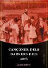 CANÃONER DELS DARRERS DIES ARTA | 9788496841598 | CABRER JAUME | Llibres Parcir | Llibreria Parcir | Llibreria online de Manresa | Comprar llibres en català i castellà online