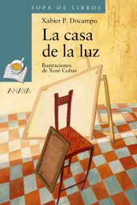 LA CASA DE LA LUZ | 9788466717052 | DOCAMPO XABIER P | Llibres Parcir | Llibreria Parcir | Llibreria online de Manresa | Comprar llibres en català i castellà online